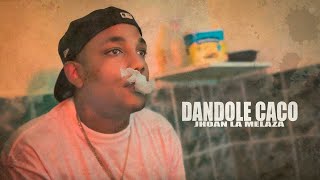 Jhoan La Melaza  Dandole Caco  Video Oficial  Javilovefilms [upl. by Stanfill]