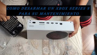 COMO DESARMAR UN XBOX SERIES S PARA SU MANTENIMIENTO [upl. by Samal]