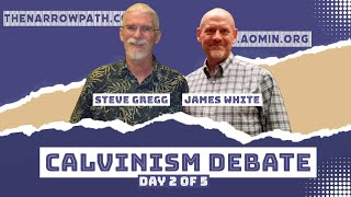 Calvinism Debate Steve Gregg vs James White Part 2 [upl. by Jablon526]