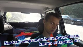 Nacken entspannen beim Autofahren komm entspannt an [upl. by Eannej]