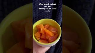 What I cook and eat in a day Healthy meals healthylifestyle healthyfood whatieatinaday shorts [upl. by Sitrik]