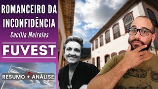 ROMANCEIRO DA INCONFIDÊNCIA  FUVEST  Cecília Meireles  Resumo  Análise [upl. by Anitteb]