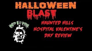 Haunted hills Hospital Valentines day review [upl. by Dolloff]