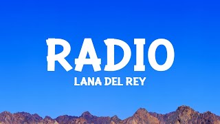 Lana Del Rey  Radio Lyrics [upl. by Hayden]