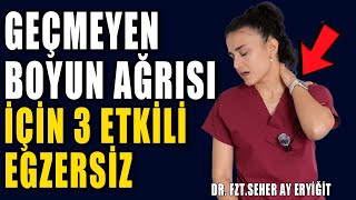 GEÇMEYEN BOYUN AĞRISI İÇİN 3 ETKİLİ EGZERSİZ aktifizyo fiziktedavi boyunağrısı [upl. by Chaworth]