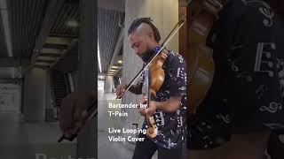 Bartender T Pain Live Looping Violin Cover [upl. by Koetke958]