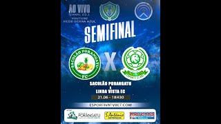 SEMIFINAL CAMPEONATO MUNICIPAL DE PORANGATU [upl. by Arraeic]