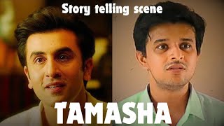 Tamasha movie  Story telling scene  Imtiaz Ali Ranbir Kapoor Deepika Padukone  Aatman Shah [upl. by Etakyram963]