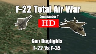 F22 TAW Guns Dogfight F22 vs F35 1080HD Episode 35 [upl. by Irrep]