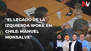 quotEl legado de la izquierda Woke en Chile Manuel Monsalvequot [upl. by Stavros]