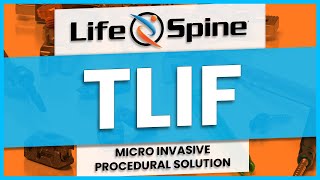 Life Spines TLIF  Full Procedural Solutions [upl. by Aracahs]