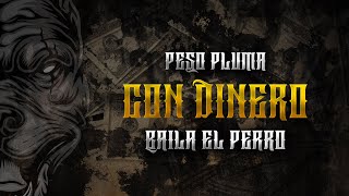 Peso Pluma  Con Dinero Baila el Perro Letra Oficial [upl. by Angel]