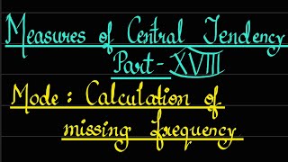 Calculation of missing frequency in Mode Central Tendency Part 18  Class XI  BCom  MCom [upl. by Ellinehc877]