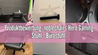 Produktbewertung noblechairs Hero Gaming Stuhl  Bürostuhl  Schreibtischstuhl  PUKunstleder  In [upl. by Martinelli]