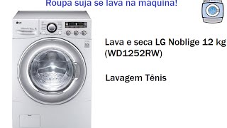 Lava e seca LG Noblige 12 kg WD1252RW  Lavagem Tênis [upl. by Klapp]