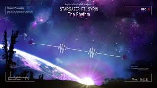 Stargazer ft Syrin  The Rhythm HQ Free [upl. by Ellennaj94]