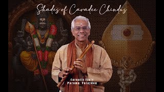 Shades of Cavadee Chindus  Flute Carnatic Parama Valaydon [upl. by Mencher770]