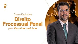 Curso Exclusivo de Direito Processual Penal para Carreiras Jurídicas com o Prof Leonardo Tavares [upl. by Lulu]