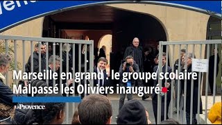 Marseille en grand  le groupe scolaire Malpassé les Oliviers inauguré [upl. by Daveen]