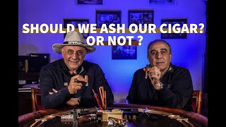 Should We Ash Our CIGAR Or NOT [upl. by Bibah]