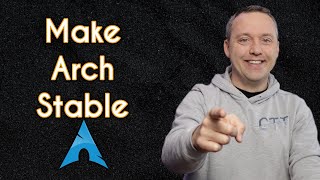 How to Make Arch Linux Stable and What NOT to Do [upl. by Misab536]