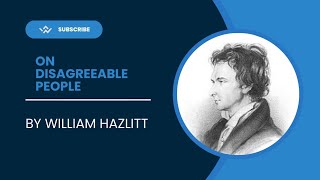 On disagreeable people by William Hazlitt summary in hindi [upl. by Milburr667]