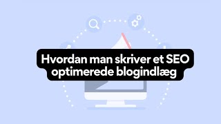 Tutorial Hvordan skriver man et SEO optimerede blogindlæg [upl. by Aseret338]