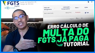 TUTORIAL MULTA RESCISÓRIA FGTS PAGA  CÁLCULO PENDENTE  COMO CORRIGIR NO FGTS DIGITAL [upl. by Thrasher193]