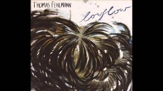 Thomas Fehlmann  Fellmaus [upl. by Ydnar]