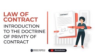 CONTRACT LAW  INTRODUCTION TO THE DOCTRINE OF PRIVITY OF CONTRACT [upl. by Noirad460]