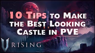 V Rising 10 Tips to Make the Best Looking Castle for PVE [upl. by Asiram]