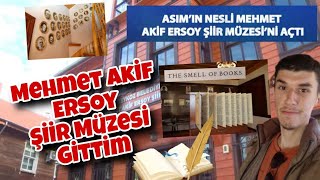 MEHMET AKİF ERSOY ŞİİR MÜZESİ GİTTİM  Beykoz Şiir Müzesi  Şairler Müzesi [upl. by Erdei]