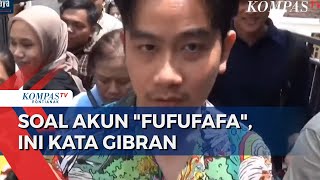 Gibran Enggan Tanggapi soal Akun quotFufufafaquot Tanyakan ke Pembuatnya [upl. by Elwood852]