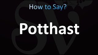 How to Pronounce Potthast CORRECTLY [upl. by Petulah]