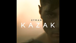 Etman  Kazak [upl. by Ching]