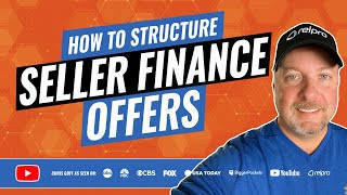 How to Structure a Seller Financing Offer [upl. by Ykvir109]