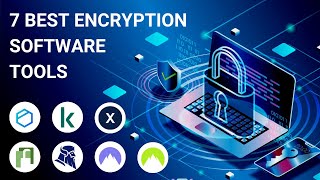 7 Best Encryption Software Tools 2024 Business amp Personal Use [upl. by Aeslehc]