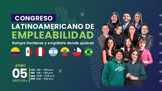 Congreso Latinoamericano de Empleabilidad  Rompe fronteras y empléate donde quieras [upl. by Enileme]