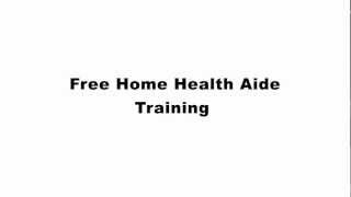 Free Home Health Aide Training [upl. by Draude]