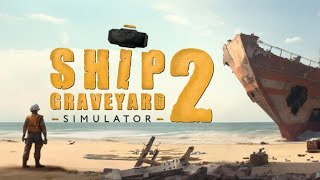 Ship Graveyard Simulator 2 [upl. by Otineb]