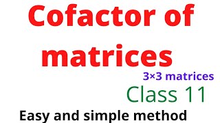 Cofactor of matricesclass 11 maths [upl. by Willman]