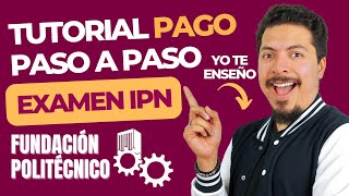 Tutorial PASO A PASO Pago Examen IPN 2023 Fundación Politécnico [upl. by Lihp]