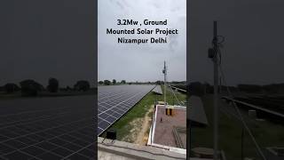 32Mw Ground Mounted Solar Project Nizampur Delhi shortsfeed solarenergysystem youtubeshorts [upl. by Annanhoj]