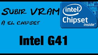 Cómo Aumentar la memoria de video al Chipset Intel G41  Joifex [upl. by Soo]