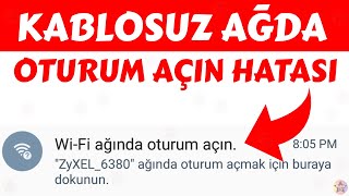 Kablosuz Ağda Oturum Açın Hatası Çözümü  WiFi Oturum Açma Sorunu Çözümü  WiFi Ağına Oturum Aç [upl. by Asertal640]