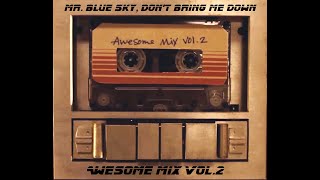 ELO  Mr Blue Sky Don’t bring me Down HD “Awesome Mix Vol2” [upl. by Dutch]