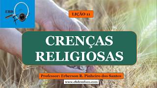 Lição 11  Crenças religiosas [upl. by Russon]