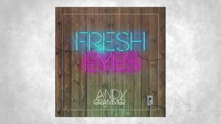 Andy Grammer quotFresh Eyesquot [upl. by Arrik]