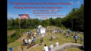 John Briggs NESOSA Talk quotThe Significant Influence of the Amateur Telescope Making Movement in USquot [upl. by Russell]