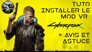 Tuto FR Cyberpunk Mod VR  Installation avis et astuce [upl. by Yalonda363]